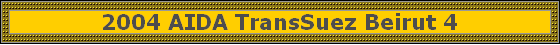 2004 AIDA TransSuez Beirut 4