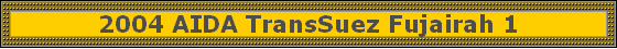 2004 AIDA TransSuez Fujairah 1