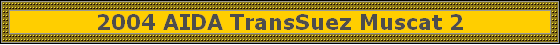 2004 AIDA TransSuez Muscat 2
