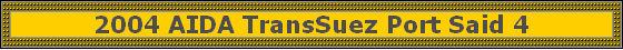 2004 AIDA TransSuez Port Said 4