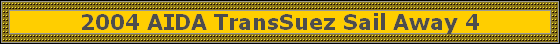 2004 AIDA TransSuez Sail Away 4