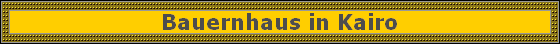 Bauernhaus in Kairo