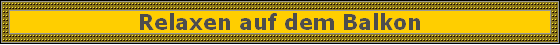 Relaxen auf dem Balkon